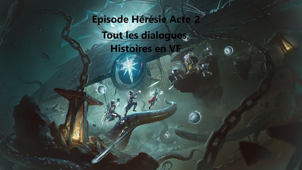 Film de l'Acte 2 de l'Episode Hérésie Destiny 2