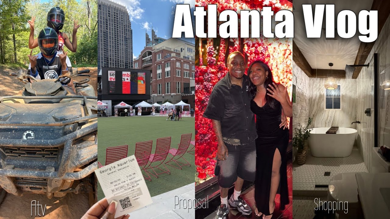ATL TRAVEL VLOG | Atv , shopping , good eats + I GOT ENGAGED :) 
