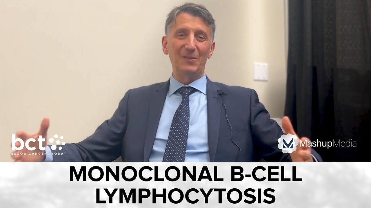 What to Know About Monoclonal B-Cell Lymphocytosis From Paolo Ghia, MD, PhD