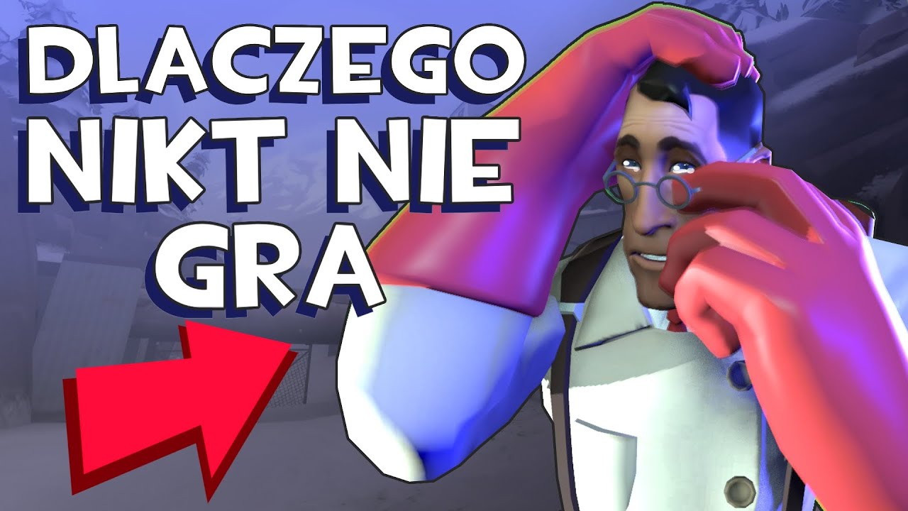 [TF2] Dlaczego NIKT NIE GRA medykiem? Poradnik do gry Team Fortress 2 by Ewelinka Zniszczenia