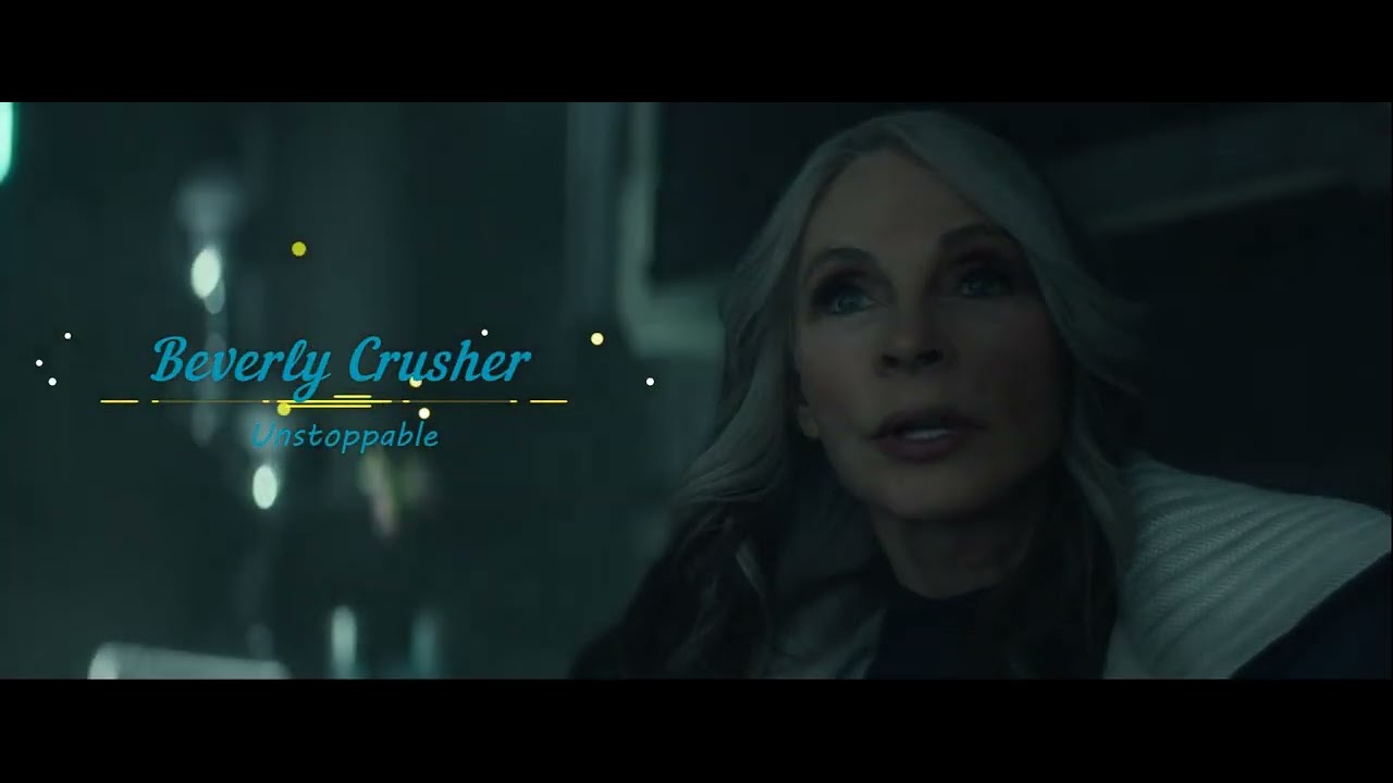 Beverly Crusher - Unstoppable