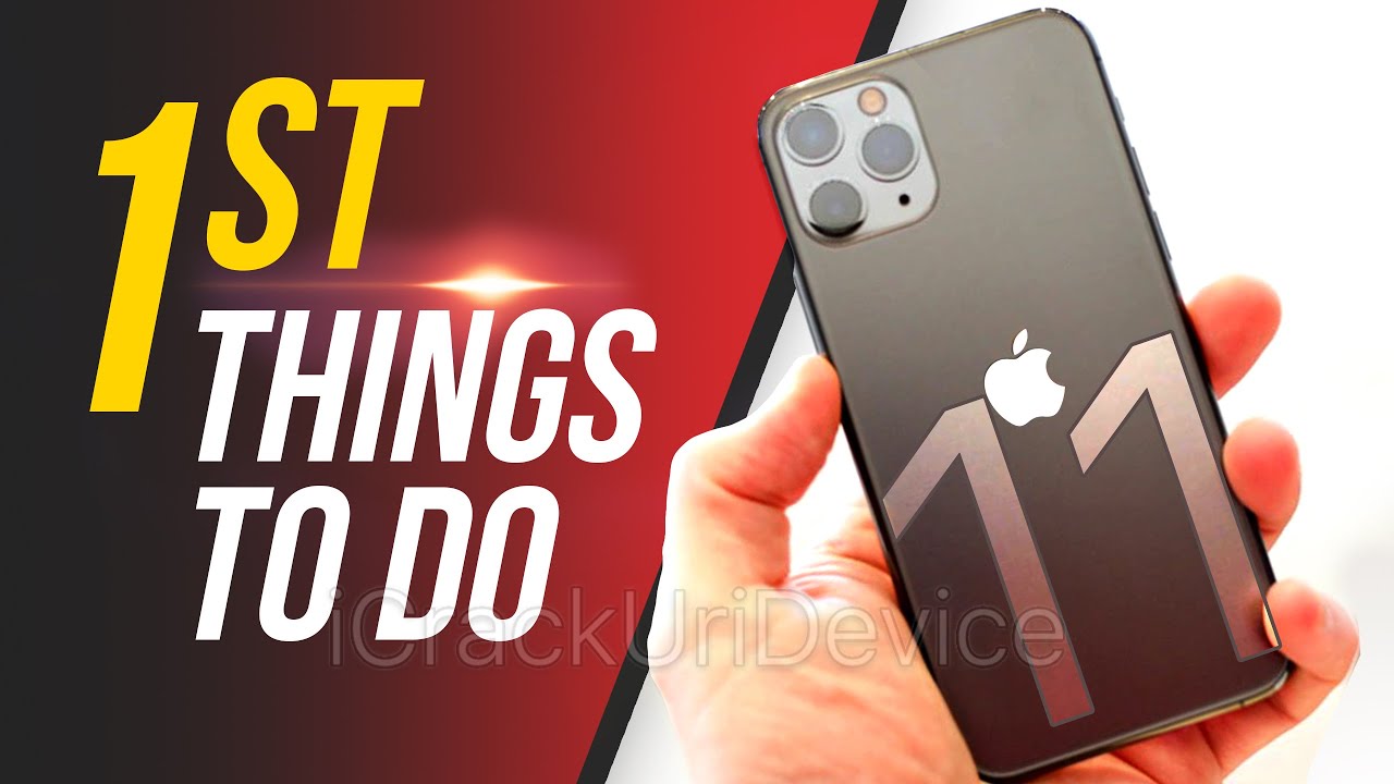 iPhone 11 Pro Max - First 11 Things to Do!