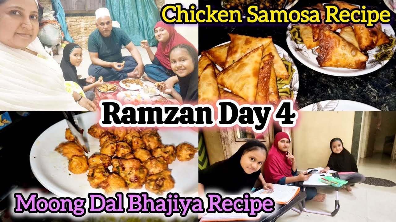Ramzan Day 4 | Chicken Samosa Recipe 😋 | Moong Dal Bhajiya Recipe | Sehri To Iftaar Routine | 
