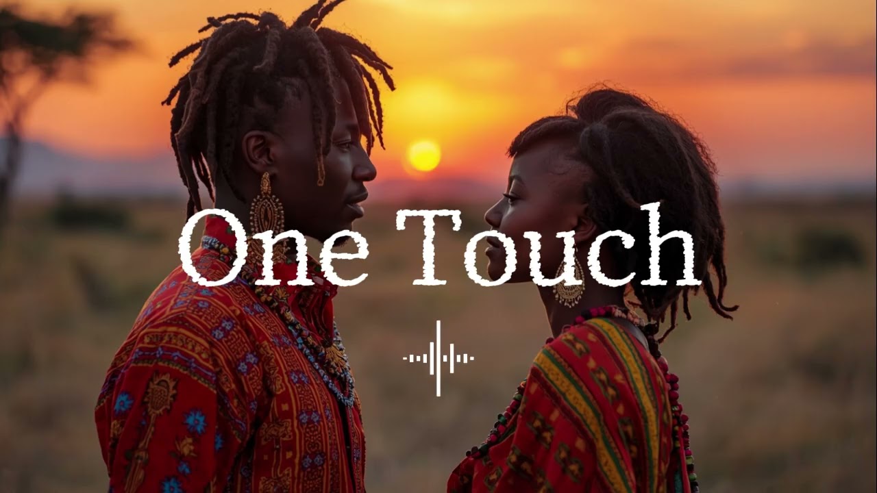 ONE TOUCH 🔥 | The Afrobeat Love Song You Can’t Stop Playing