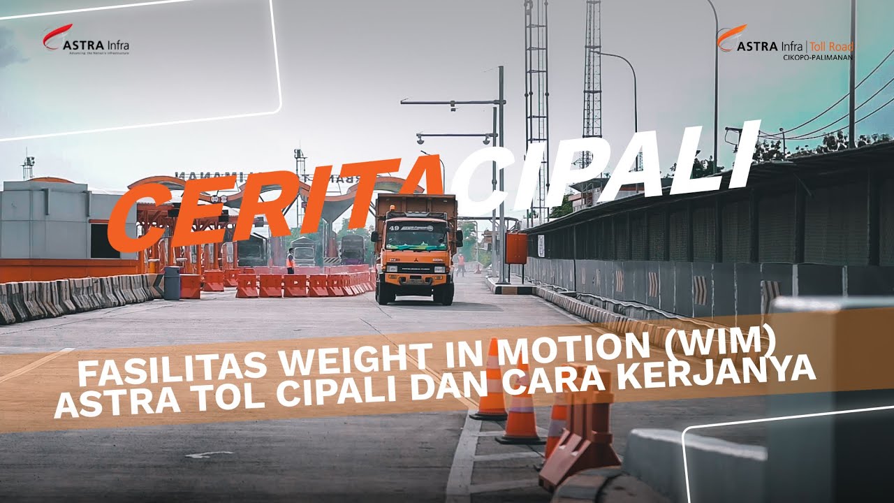 FASILITAS WEIGHT IN MOTION (WIM) ASTRA TOL CIPALI DAN CARA KERJANYA