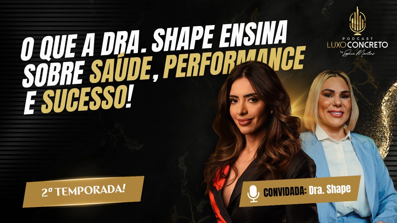 O que a Dra Shape revela sobre saúde, performance e sucesso