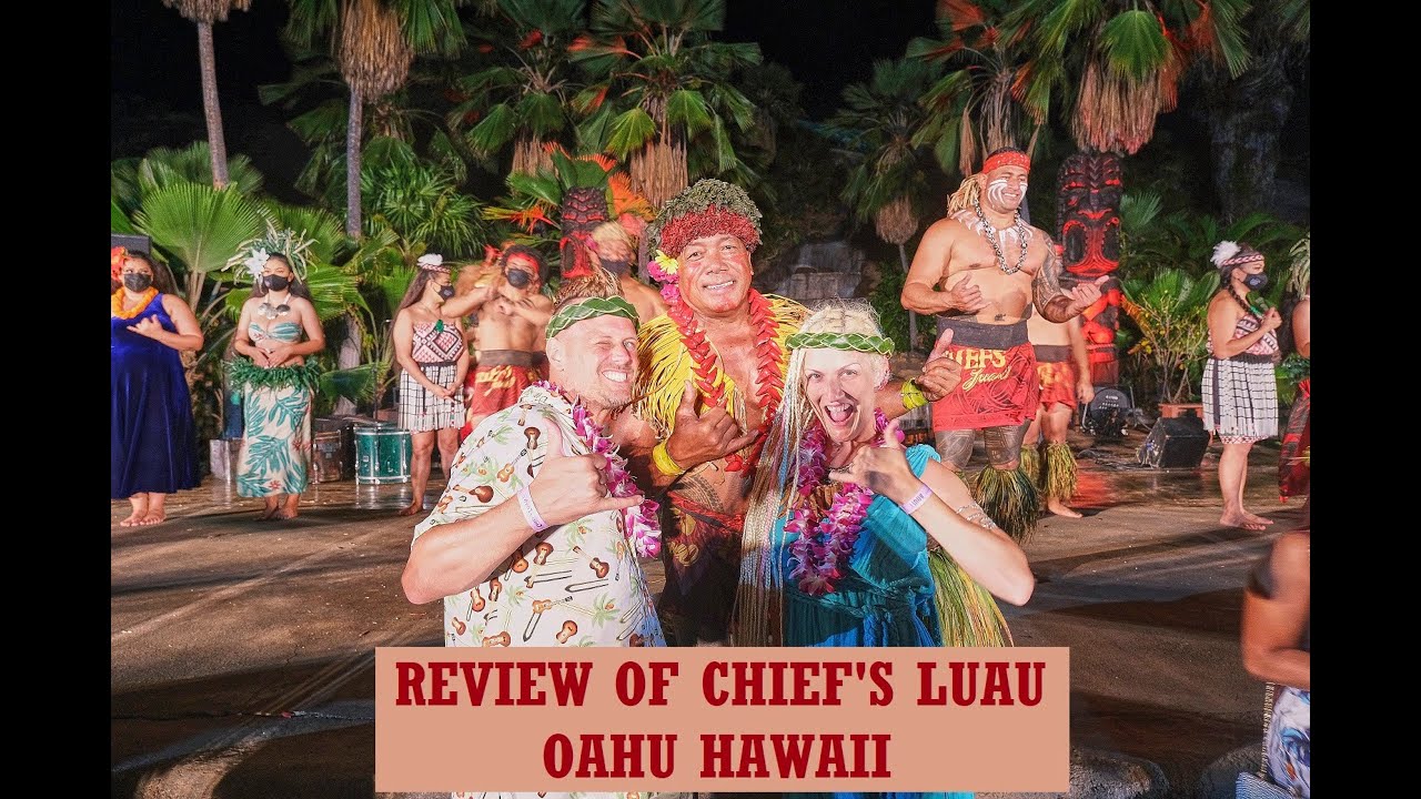 REVIEW of CHIEF'S LUAU in HAWAII...Sneak Peek of THIS AMAZING LUAU! THIS IS A HAVE-TO...CHECK IT OUT