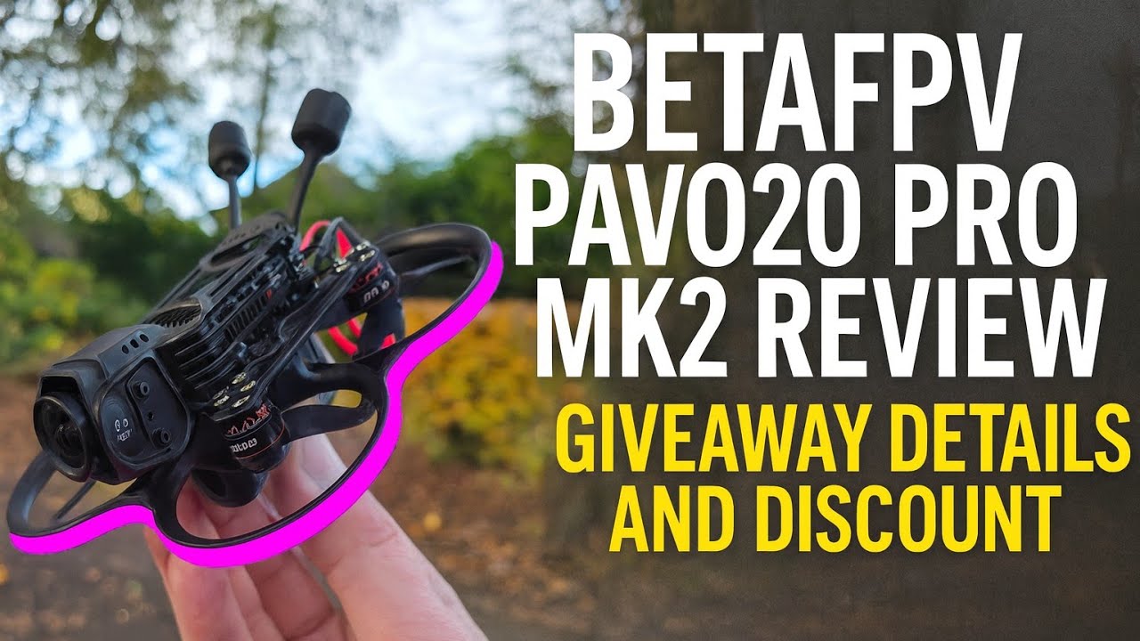 Обзор Betafpv Pavo20 Pro Mk2 — полный разбор, розыгрыш и скидка!