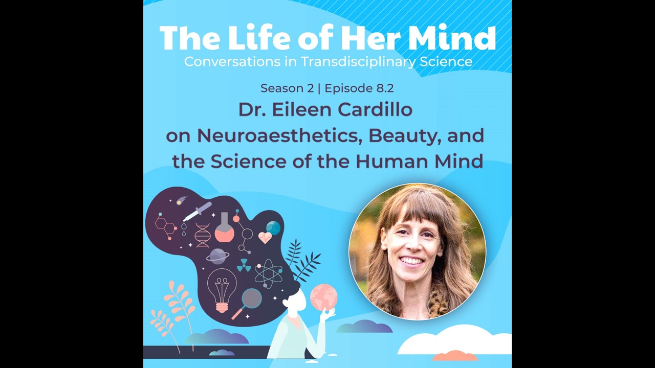 Dr. Eileen Cardillo on Neuroaesthetics, Beauty, and the Science of Human Experience: Part 2
