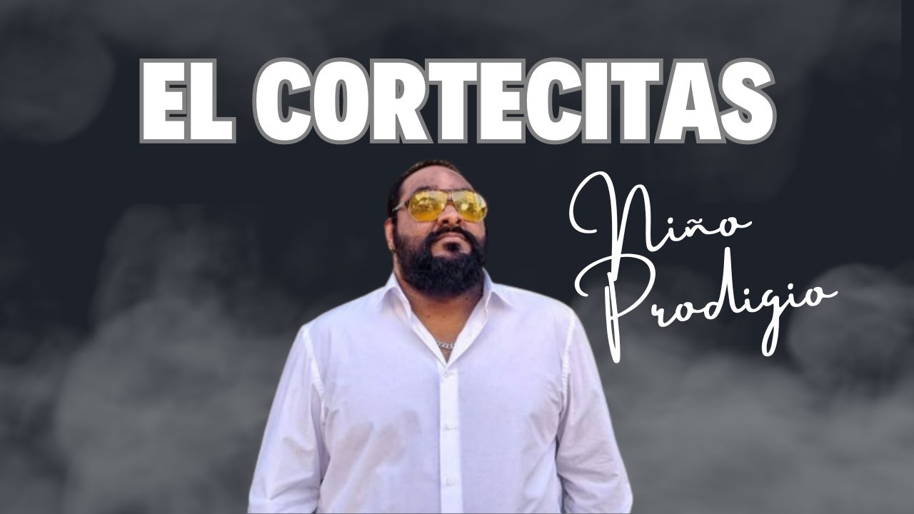 ⏩👍 El Cortecitas - Para subir al tranvía (Niño Prodigio)