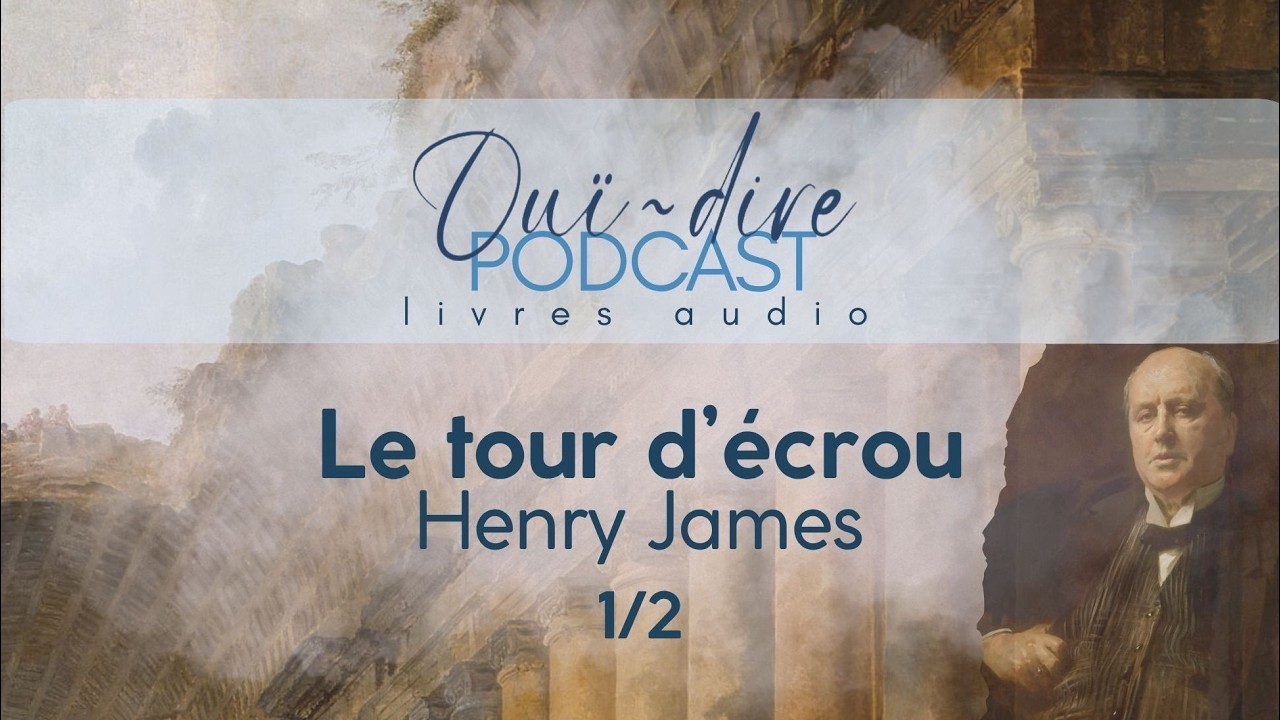 Henry James - le Tour d'écrou ‐ 1/2 [LIVRE AUDIO]