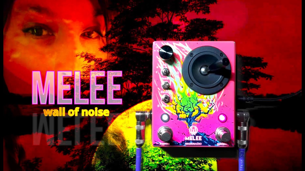 Melee - A pedal for shoegaze enthusiasts