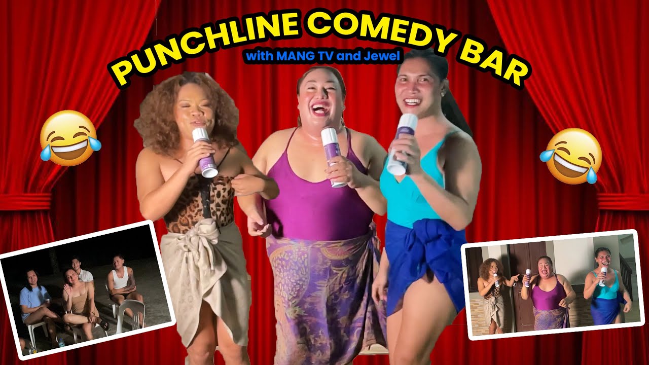 PUNCHLINE COMEDY BAR with MANG TV and Jewel