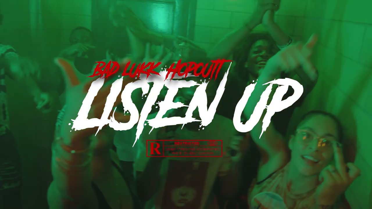 BadLukk Hopoutt - LISTEN UP (Official Video) 🎥By. LeekGotFilms
