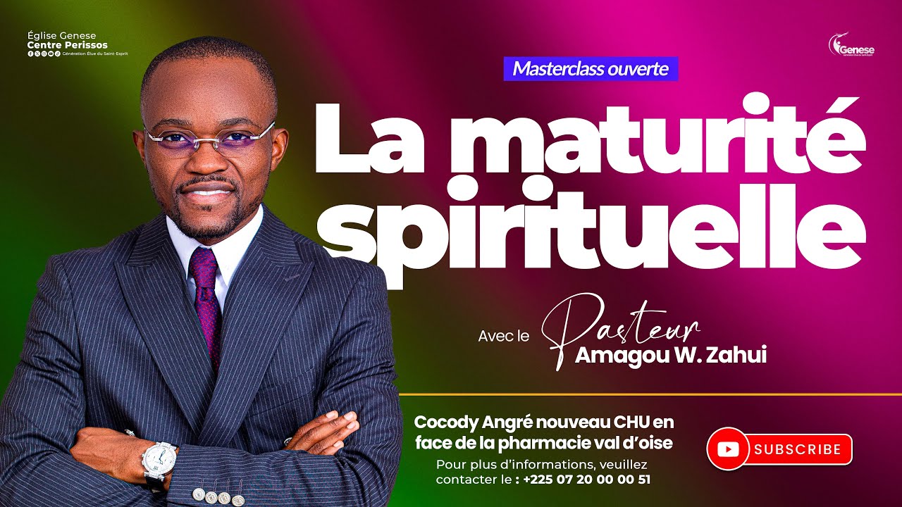 LA MATURITÉ SPIRITUELLE | PASTEUR WILFRIED ZAHUI