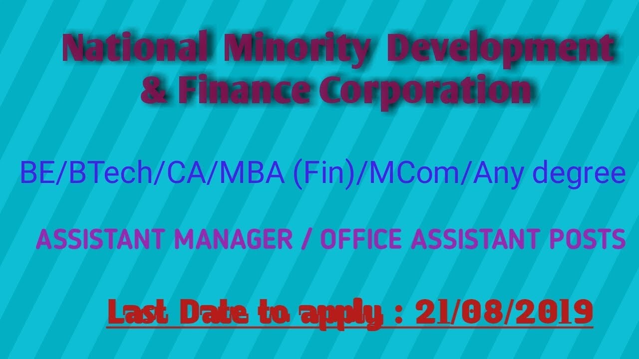 NMDFC Recruitment 2019|Assistant Manager vacancy|Office Assistant vacancy| BE jobs|MBA jobs|