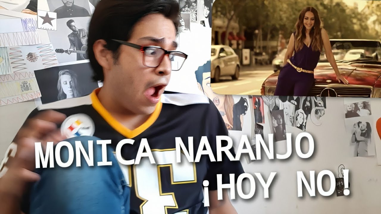 Monica Naranjo Hoy No REACCION REACTION