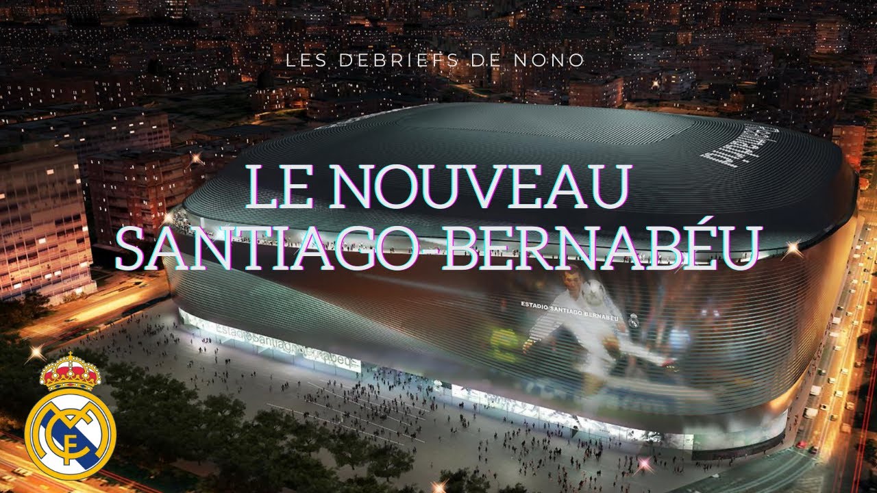 L'HISTOIRE DU SANTIAGO BERNABÉU - REAL MADRID