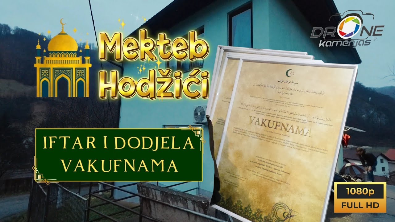 DODJELA VAKUFNAMA - MEKTEB HODŽIĆI #dronephotography #dronekamenjas FHD