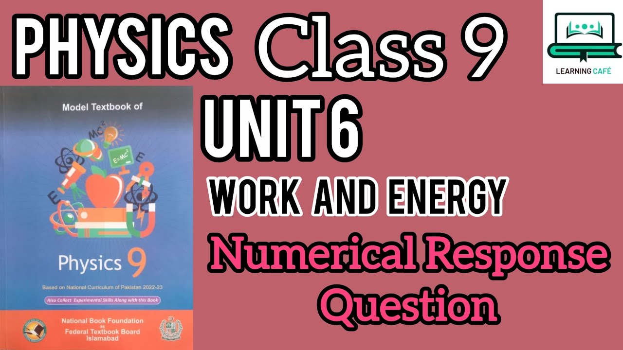 Physics Class 9 Unit 6 Work And Energy Numerical Response Questions FBISE and NBF board