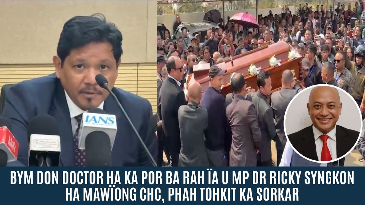 BYM DON DOCTOR HA KA POR BA RAH ÏA U MP DR RICKY SYNGKON HA MAWÏONG CHC, PHAH TOHKIT KA SORKAR