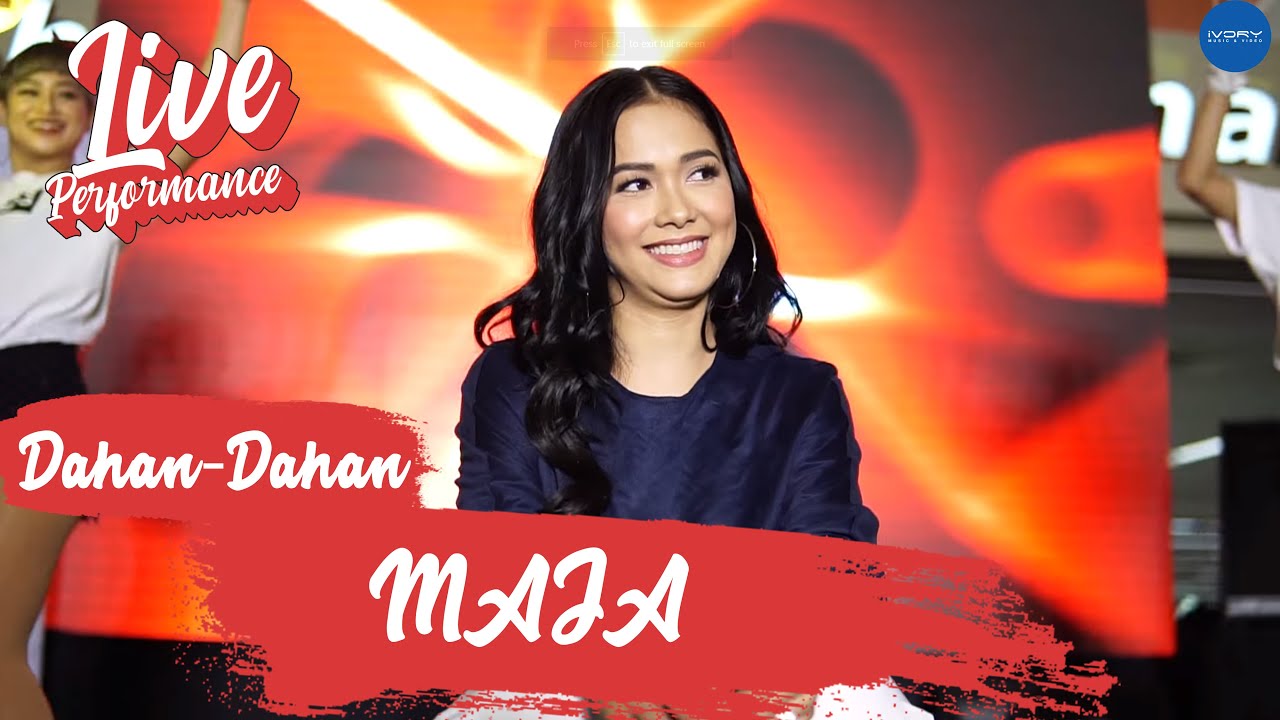 MAJA - Dahan-Dahan (Live Performance)