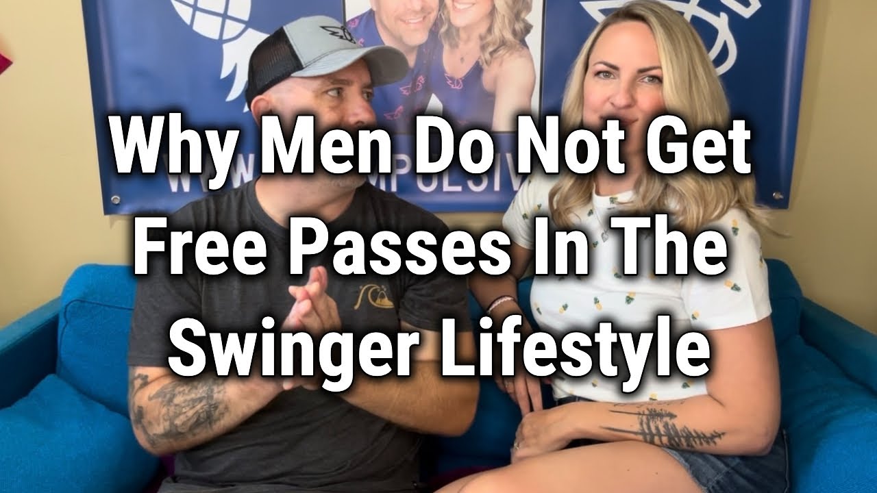 Why Men Do Not Get Free Passes In The Swinger Lifestyle