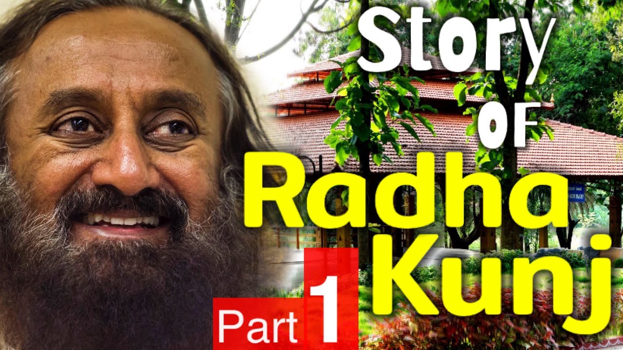 Story of Radha Kunj Part-1 |Experience share by Vijay ji #ArtofLiving @gurudev