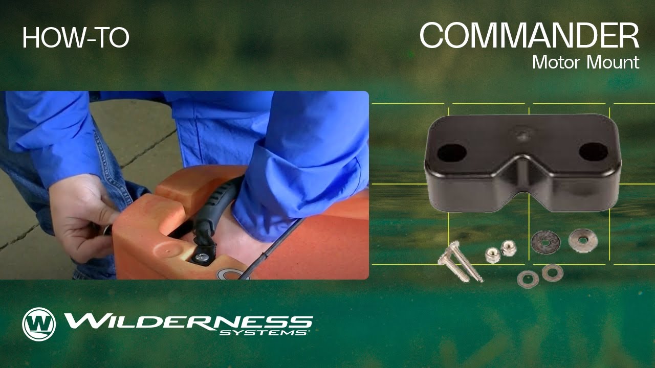 How To: COMMANDER Motor Mount | Wilderness Systems