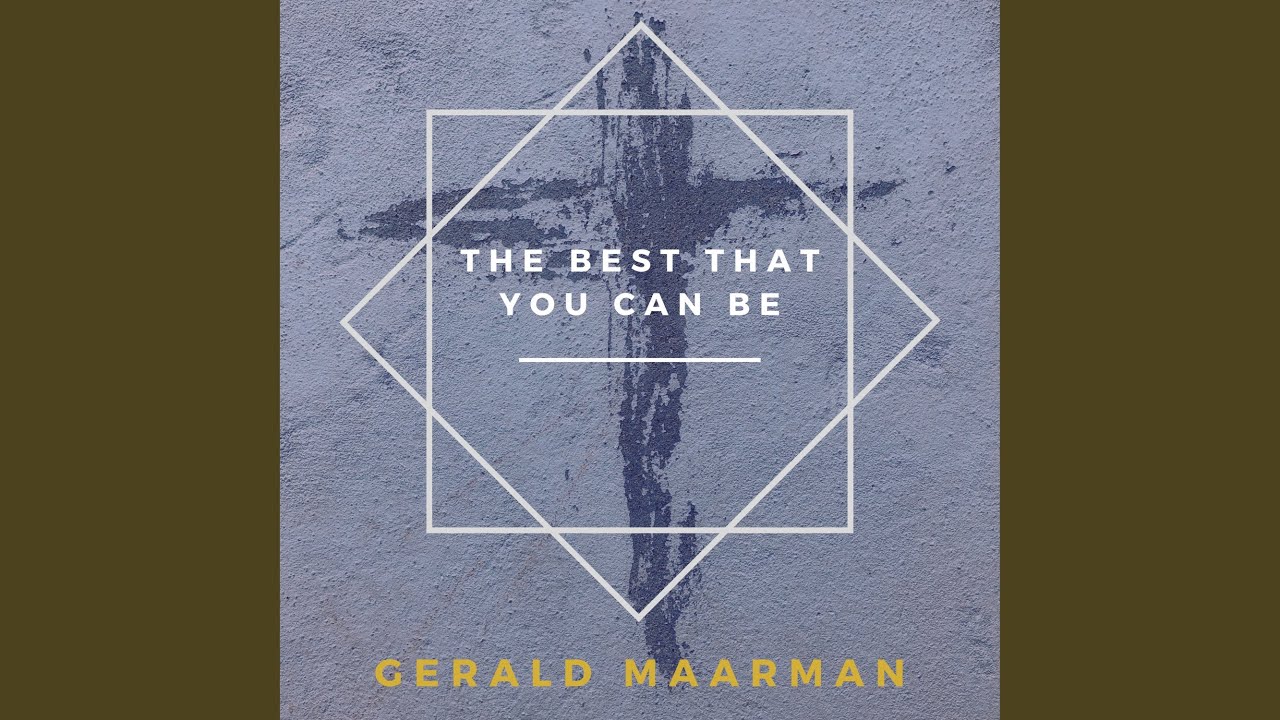 The Best That You Can Be