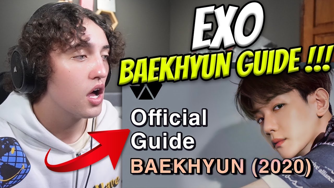 EXO GUIDE #4 | GUIDE TO EXO‘S BAEKHYUN (2020) | REACTION !!!