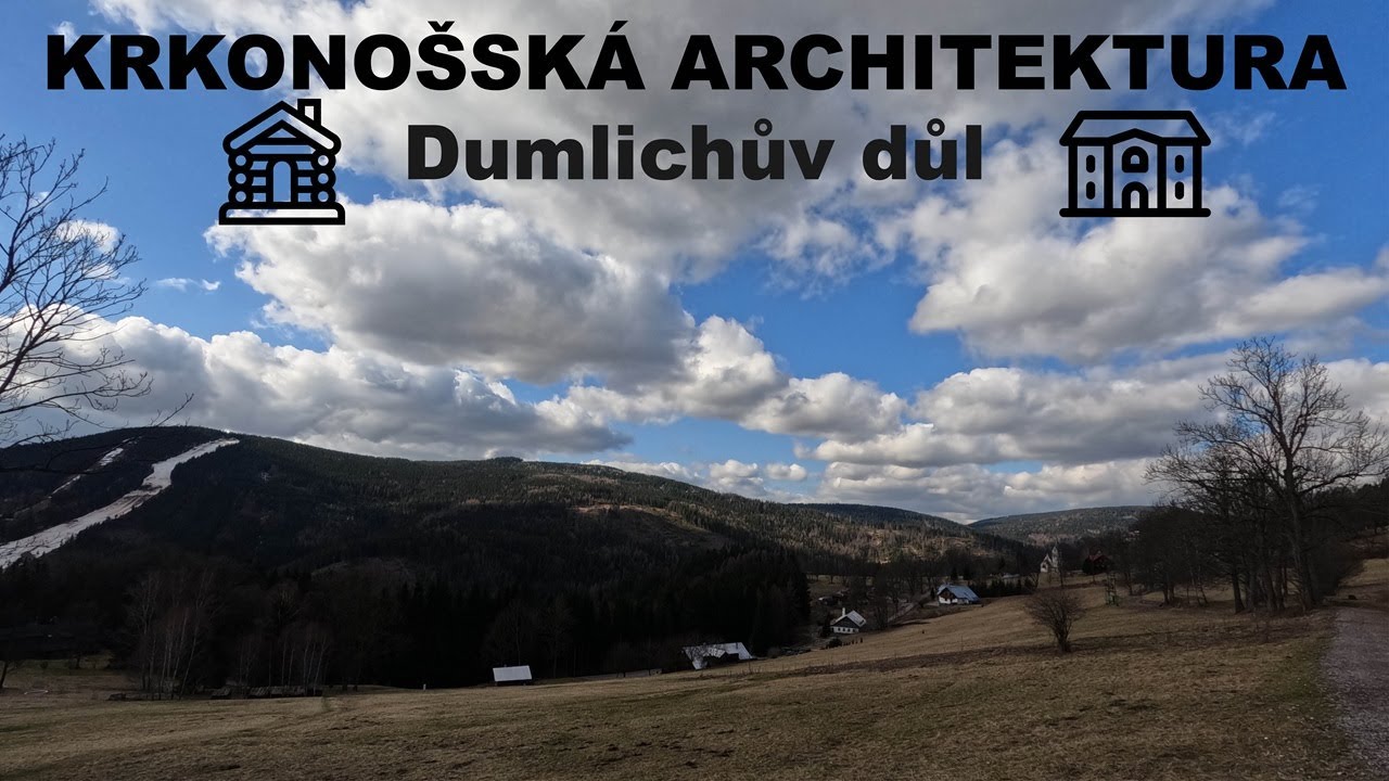 KRKONOŠSKÁ architektura a Dumlichův důl