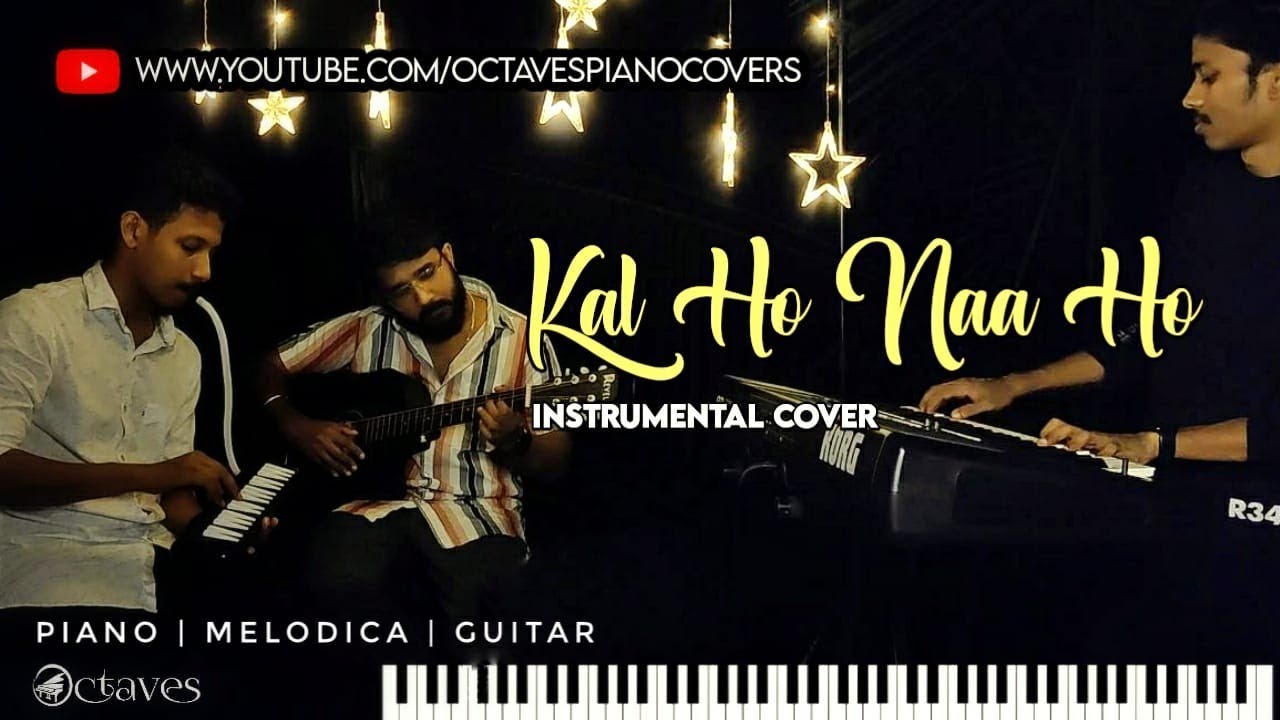 Kal Ho Naa Ho | Instrumental Cover | Piano, Melodica & Guitar | Octaves