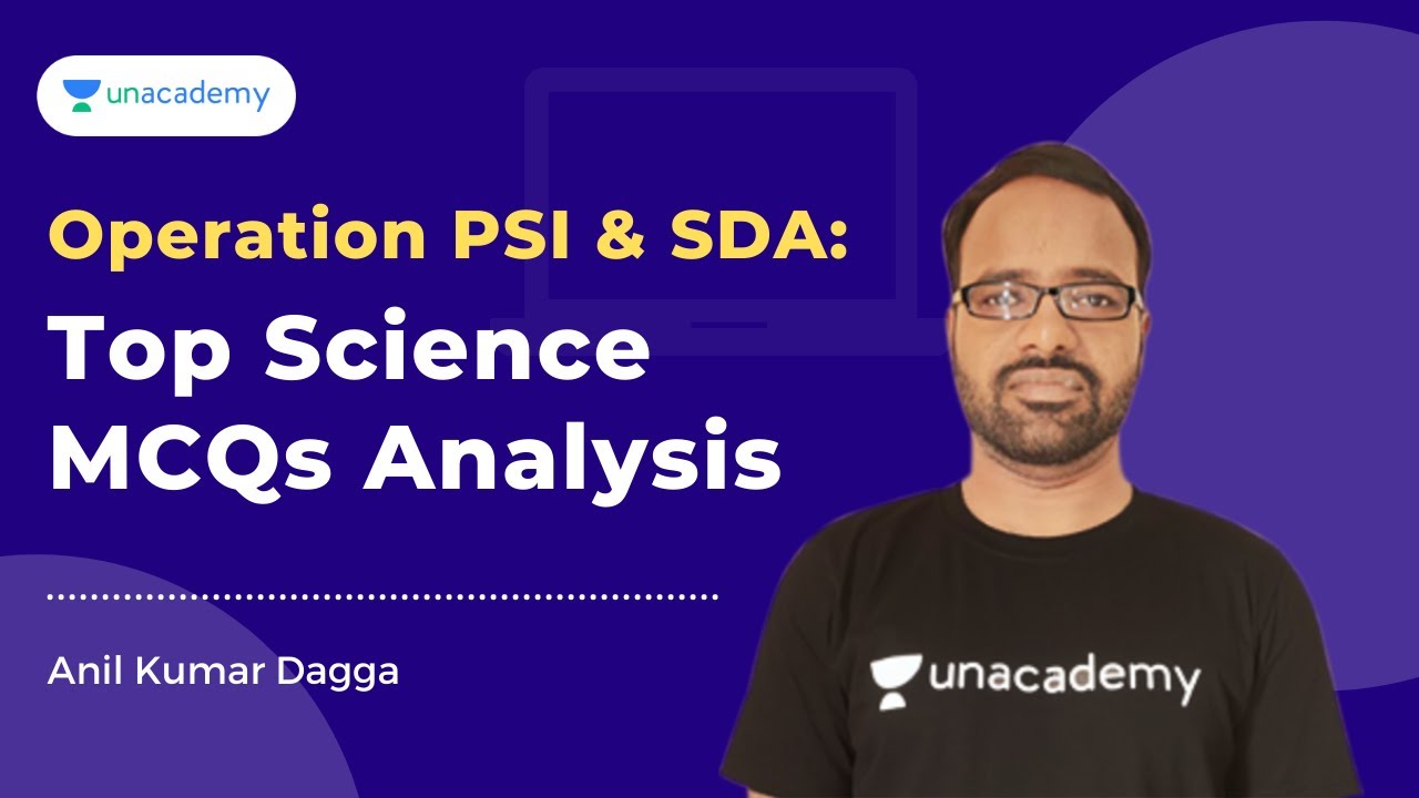 Operation PSI & SDA: Top Science MCQs Analysis | Anil Kumar Dagga |Unacademy Karnataka PSC