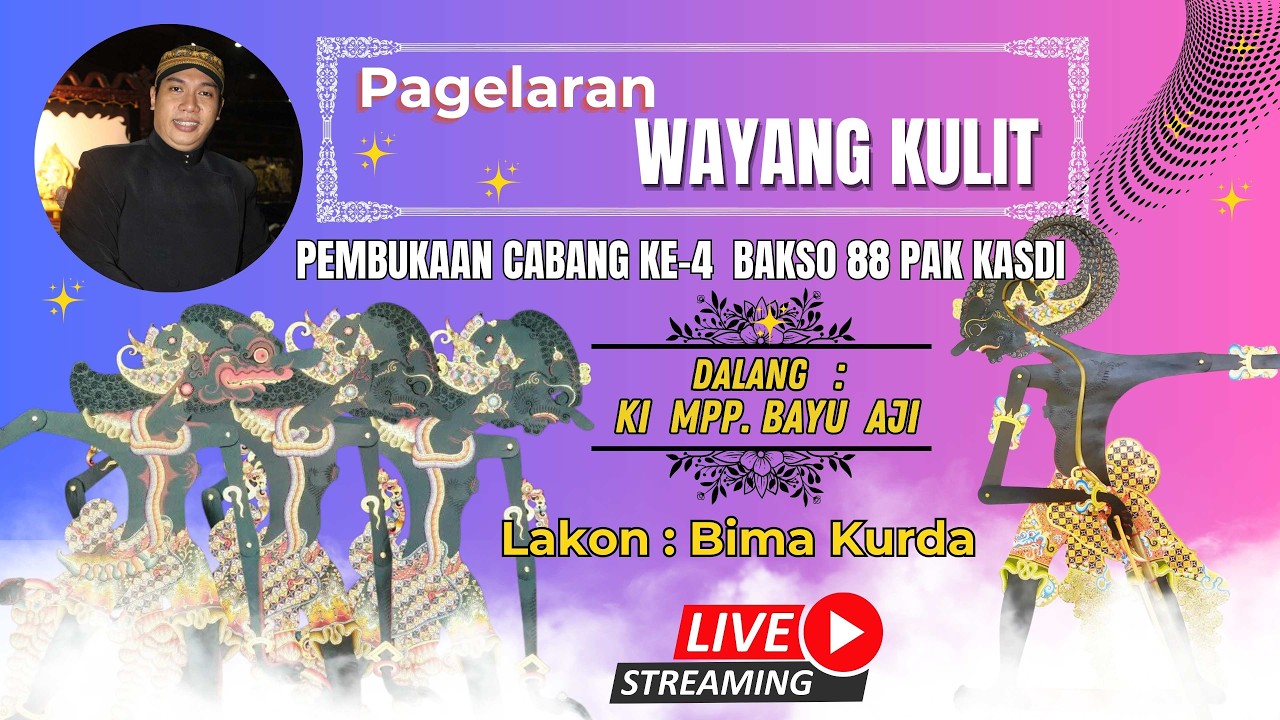 PAGELARAN WAYANG KULIT PEMBUKAAN CABANG KE-4 BAKSO 88 DALANG KI MPP.BAYU AJI LAKON : BIMA KURDA