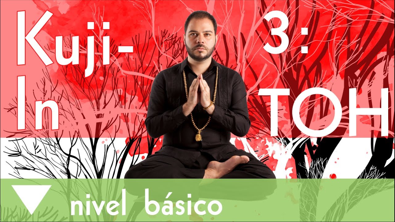 Kuji In 3. ¿Cómo manifestamos en nuestra vida? | TOH