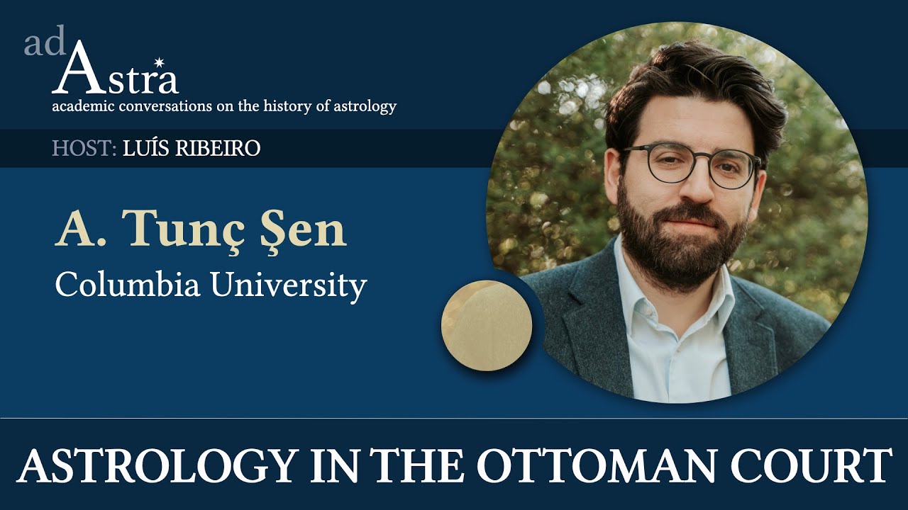 Astrology in the Ottoman court with A. Tunç Sen