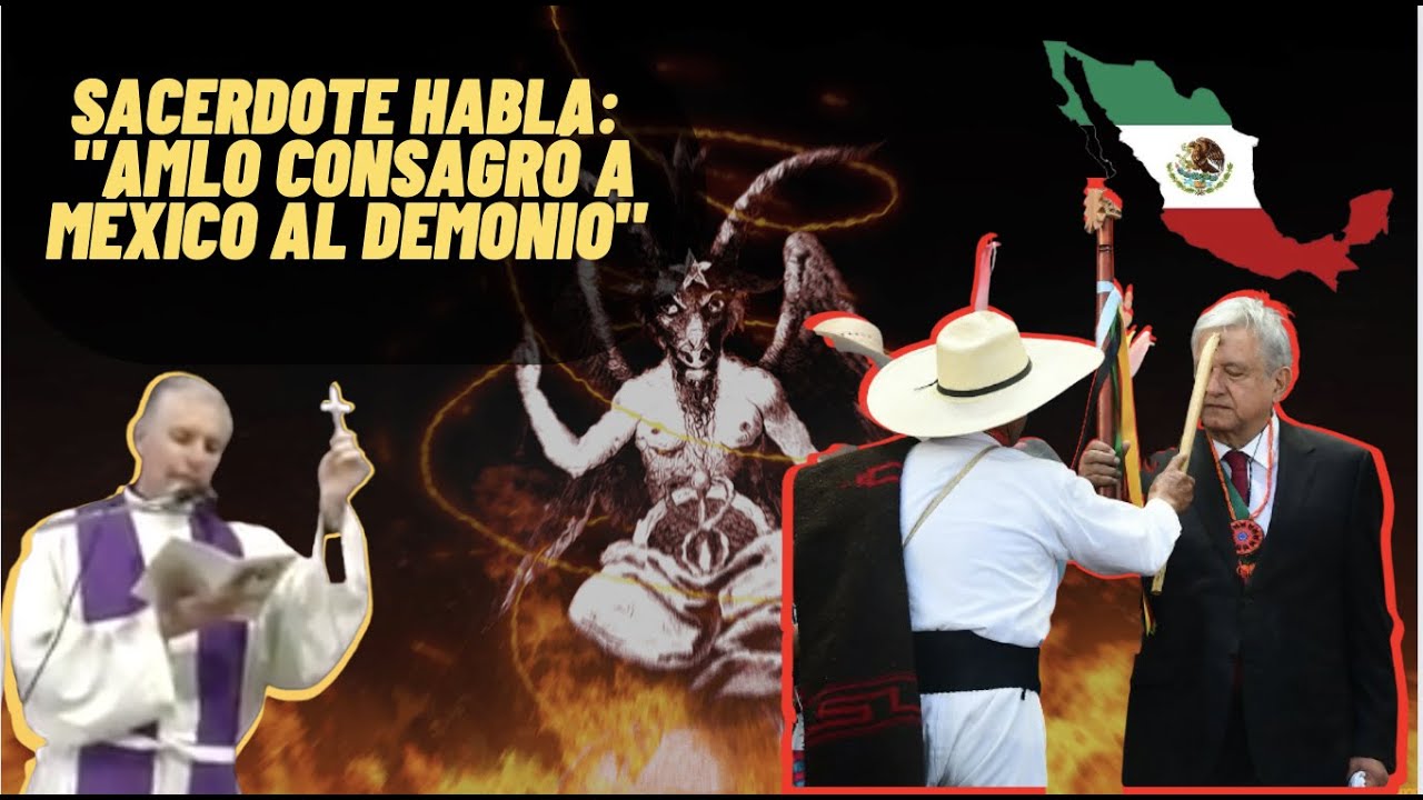 MENSAJE DEL PADRE HECTOR RAMIREZ: M&Eacute;XICO CONSAGRADO AL DEMONIO #PadreHector #MaterFatima #CristoRey