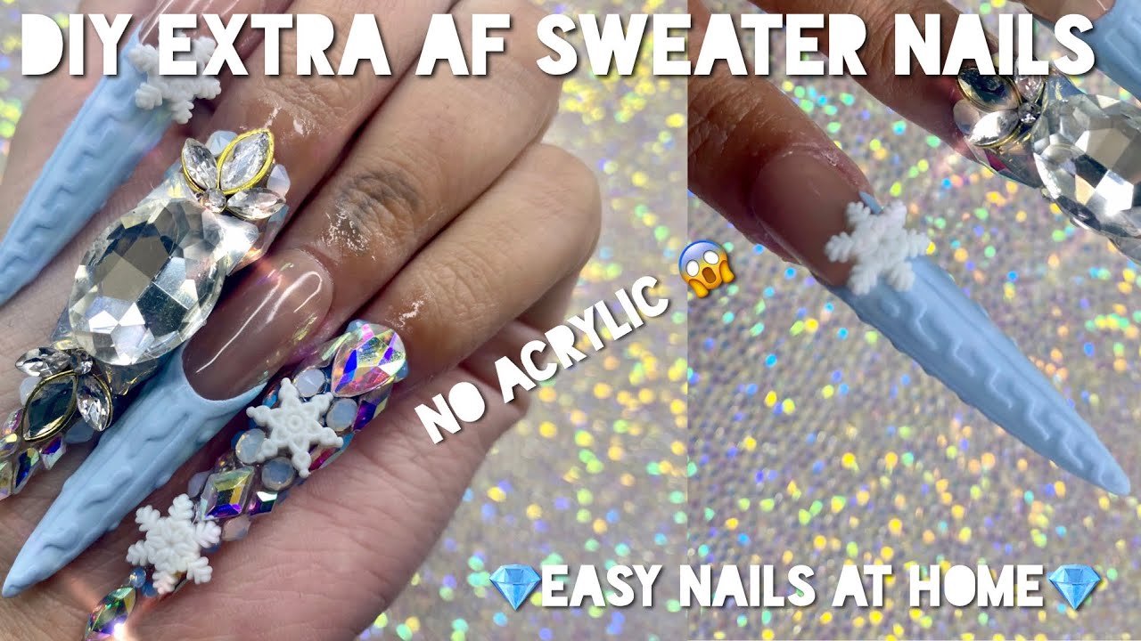 DIY EXTRA AF SWEATER NAILS | Nails at home without acrylic | vanity Val