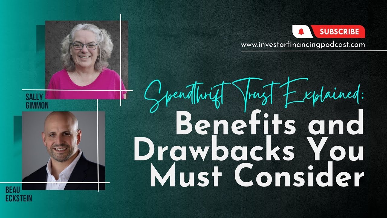 Spendthrift Trust Explained: Benefits and Drawbacks You Must Consider {Sally Gimon]