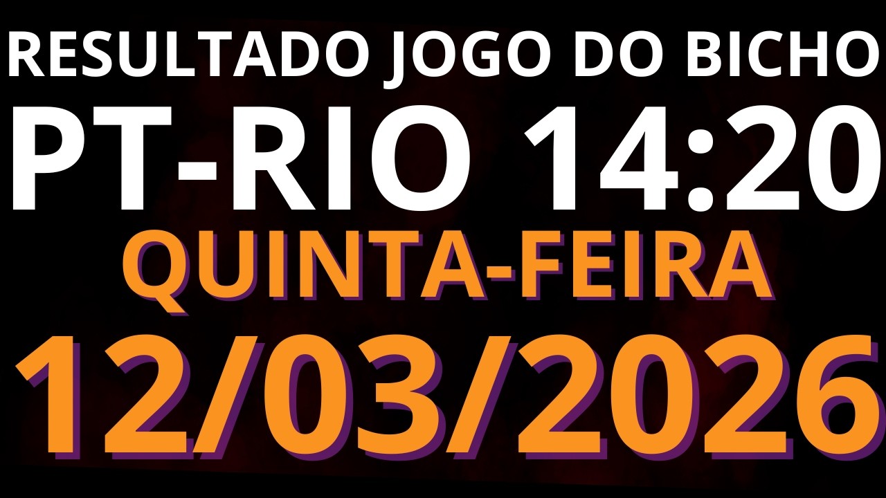 🎯 Resultado do Jogo do Bicho AO VIVO PT RIO – 14:20 – 12/03/2026 (quinta-feira)