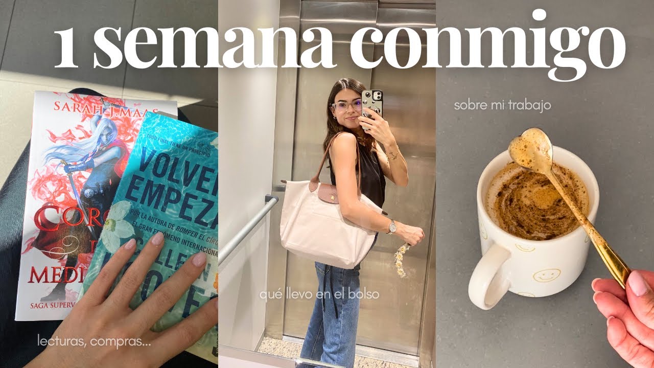 UNA SEMANA CONMIGO 🤍 | Sobre mi trabajo, Qué llevo en mi bolso, Lecturas, Compras, Rutina de mañana