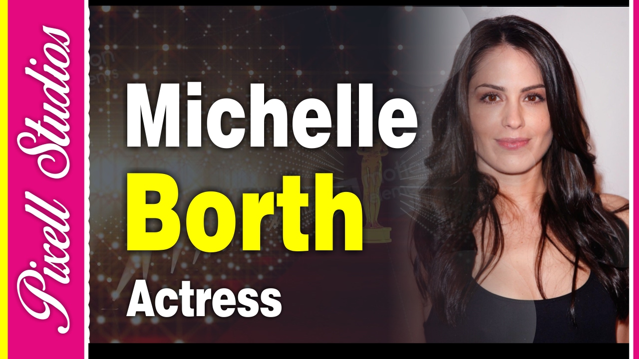 Michelle Borth An American Hollywood Actress | Biography | PIxell Studios