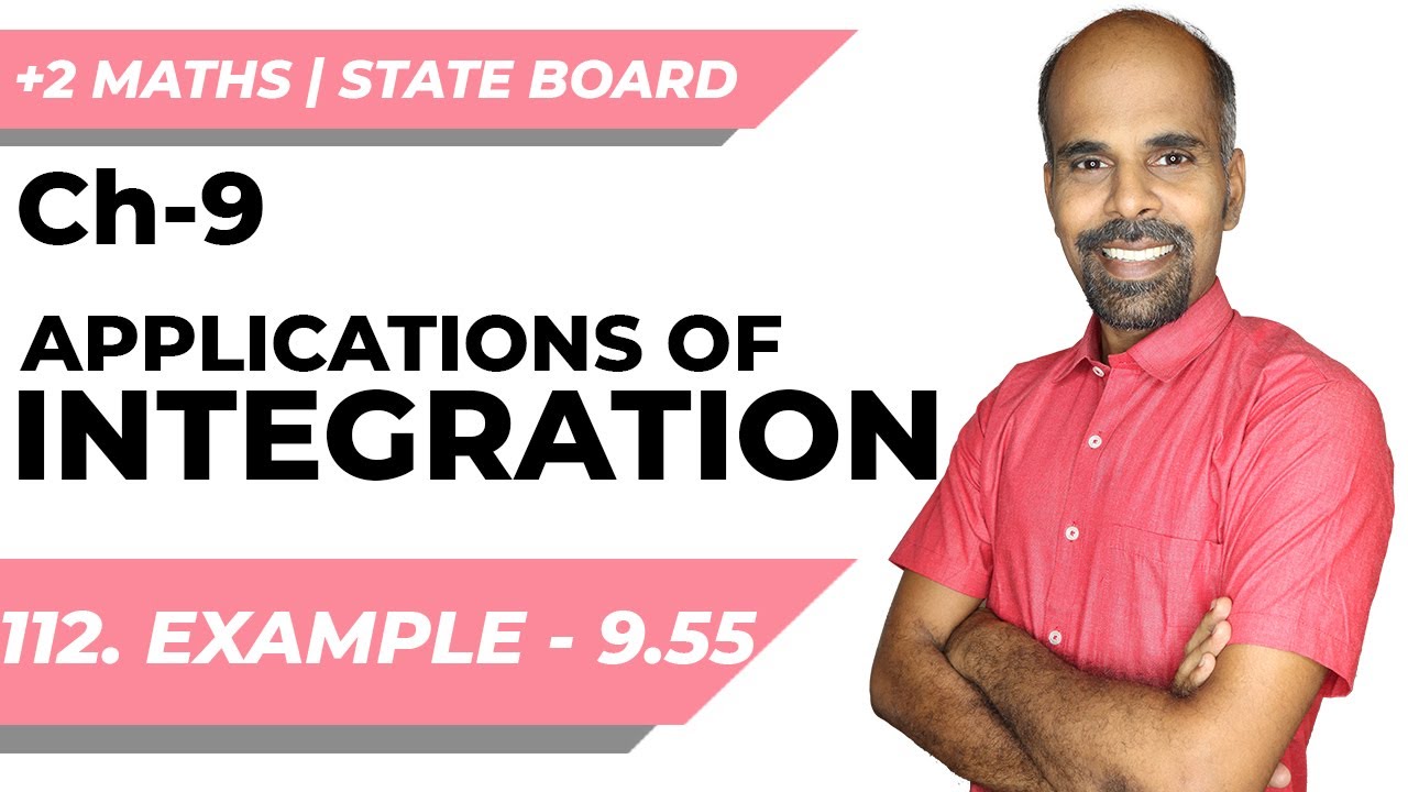 Class 12 | example 9.55 | Applications of Integration | Class 12 | State Board | ram maths