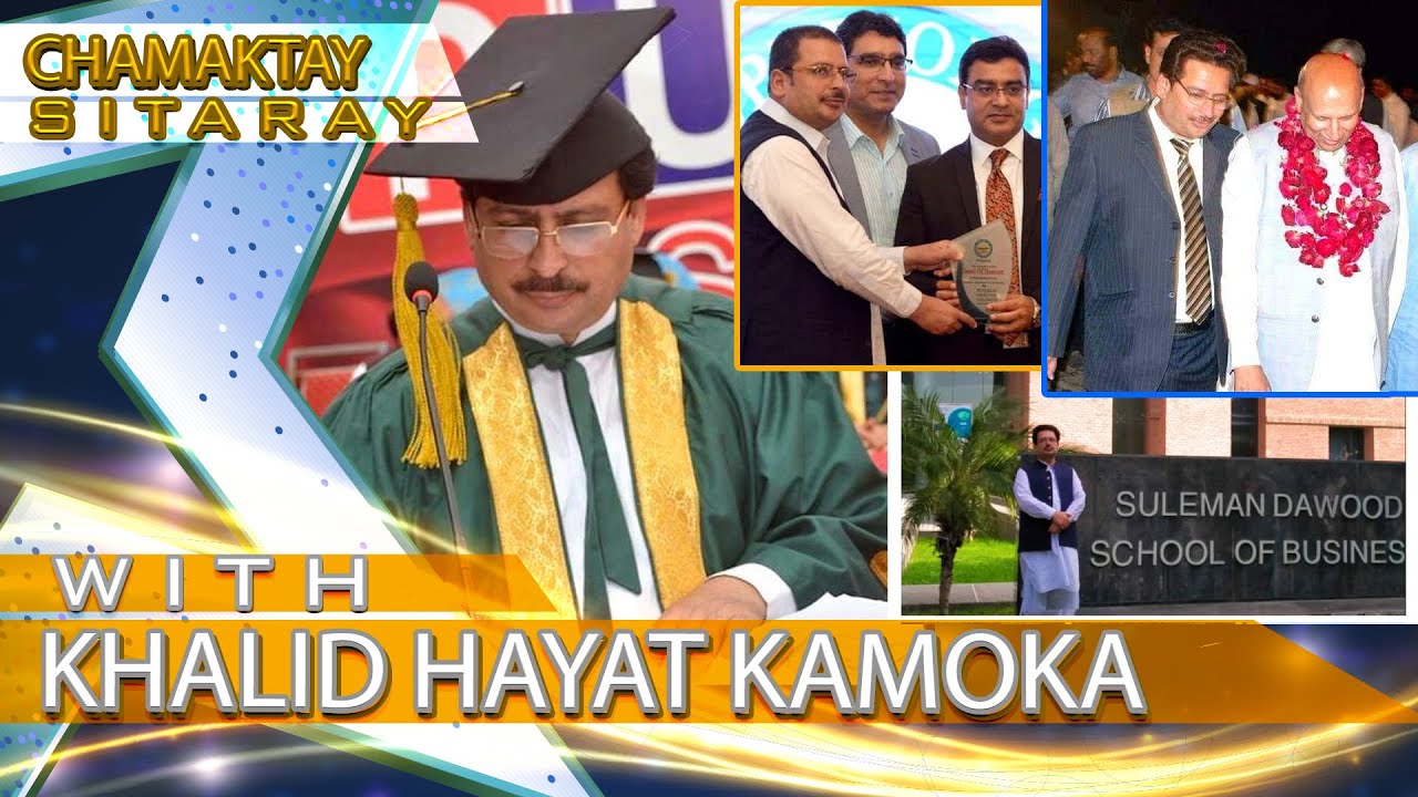 Chamaktay Sitaray with Khalid Hayat Kamoka || Chairman Association of Private School