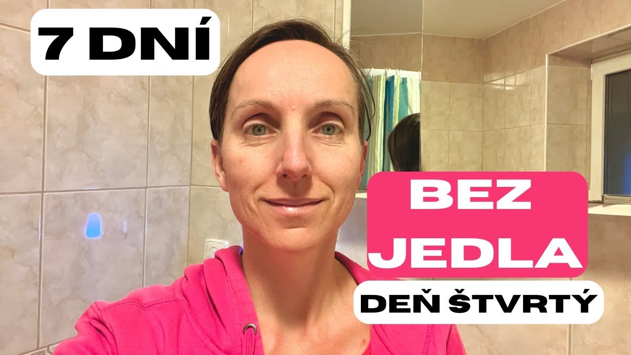 &Scaron;tvrt&yacute; deň p&ocirc;stu - 7 dňov&yacute; preĺžen&yacute; vodn&yacute; p&ocirc;st