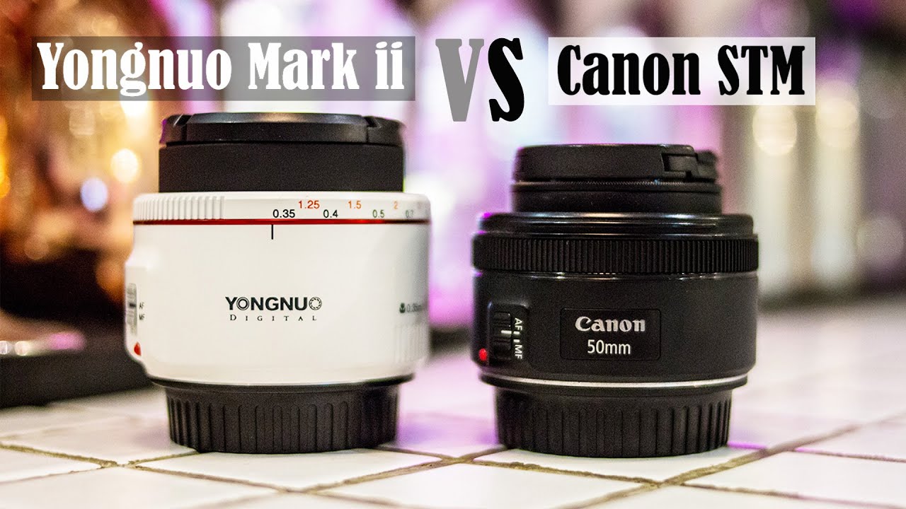 Yongnuo 50mm 1.8 Mark ii VS Canon 50mm 1.8 STM