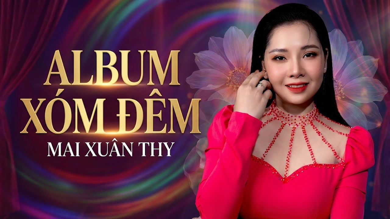 Album Xóm Đêm - Mai Xuân Thy | Nhạc Vàng Bolero Xưa Hay Nhất
