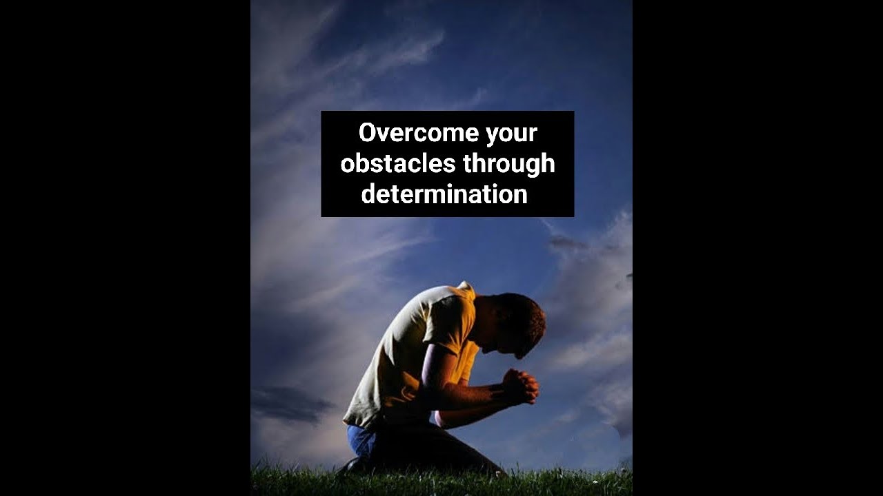 Overcoming obstacles through determination | positive vibes | courage mindset #motivational