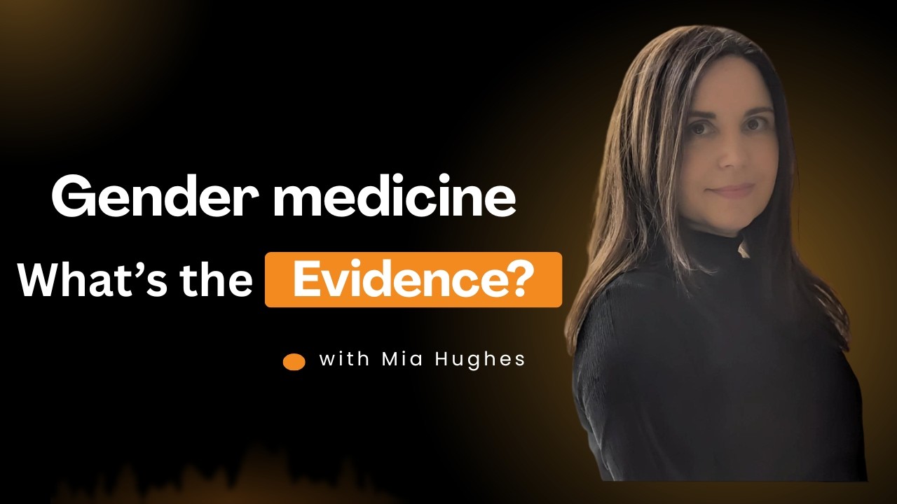 #85 Mia Hughes: Gender Medicine, WPATH Files, Ethics,  Evidence-Based Medicine